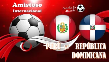 ¿A qué hora juegan Perú vs. República Dominicana el amistoso en fecha FIFA 2024?