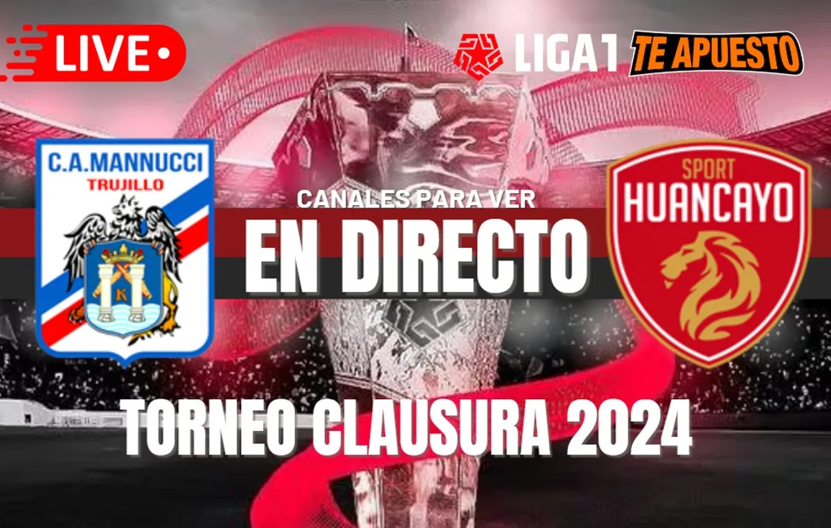 Carlos A. Manucci vs. Sport Huancayo EN VIVO: Horarios y canales para ver el Torneo Clausura