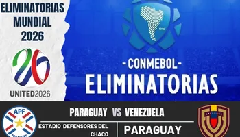 Paraguay vs Venezuela se enfrentaran por eliminatorias 2026