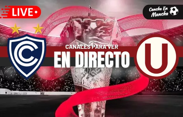 Universitario vs. Cienciano: CANALES para ver EN VIVO y EN DIRECTO el duelo por el Torneo Apertura