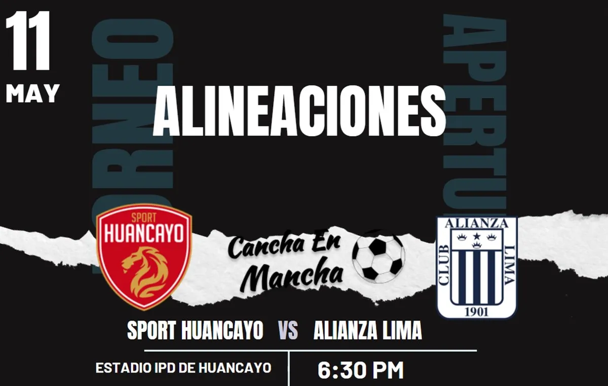 Alineaciones de Alianza Lima y Sport Huancayo para el duelo de hoy por el Torneo Apertura