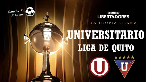 ¿A qué hora juegan Universitario vs. Liga de Quito? Dónde ver el duelo por Copa Libertadores 2024