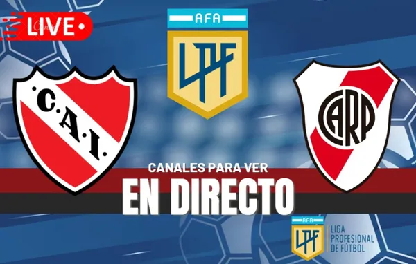 River vs. Independiente EN VIVO y EN DIRECTO hoy desde Avellaneda por el Torneo Clausura 2025