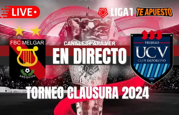 Melgar vs. César Vallejo EN VIVO: Horarios, pronósticos y canales para ver choque por el Torneo Clausura