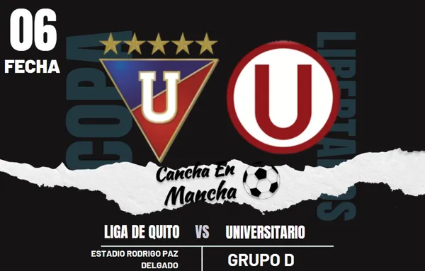¿A qué hora juegan Universitario vs. Liga de Quito? Dónde ver el encuentro por Copa Libertadores 2024
