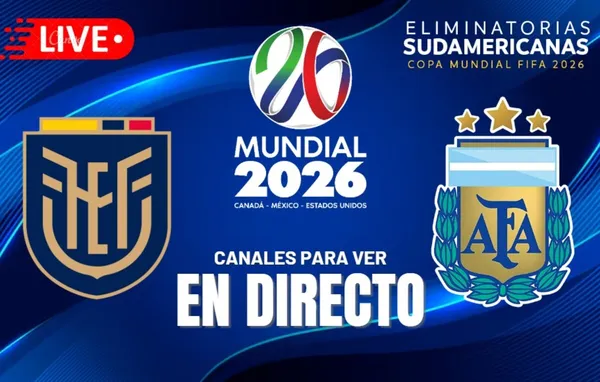 Ecuador vs. Argentina EN VIVO: fecha, hora y canales para ver a Messi en la última fecha de las Eliminatorias 2026