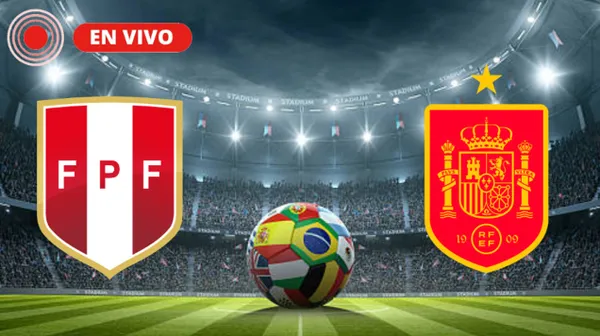 Perú vs. España EN VIVO y EN DIRECTO minuto a minuto en partido amistoso internacional 2026