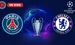 PSG vs Chelsea 2026