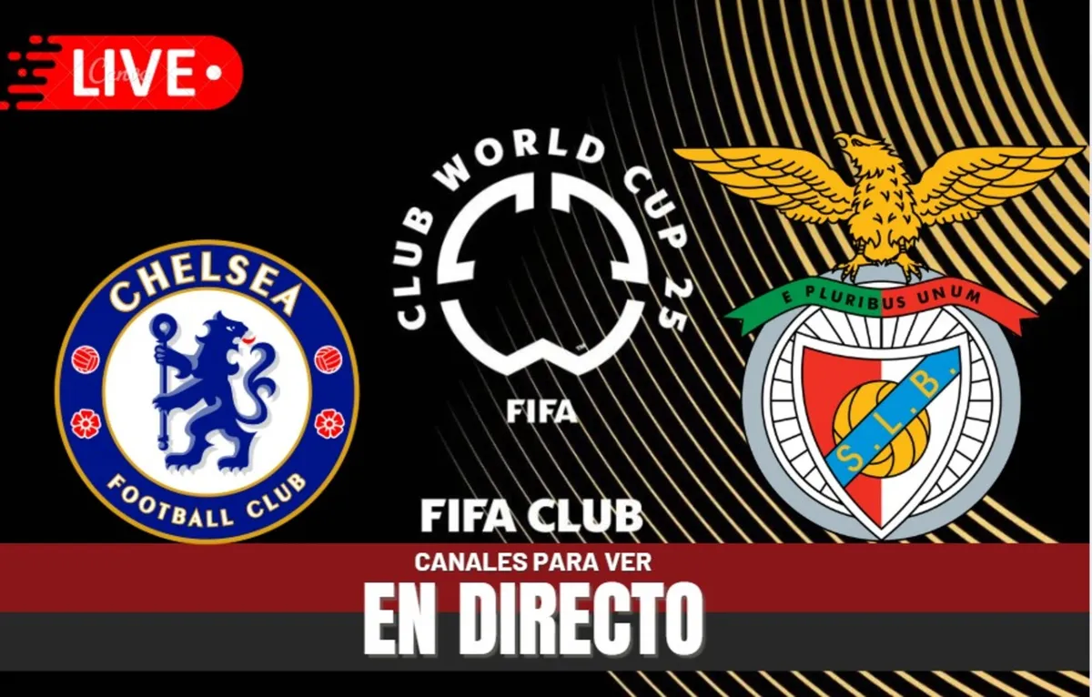 Chelsea vs Benfica Mundial de Clubes 2025