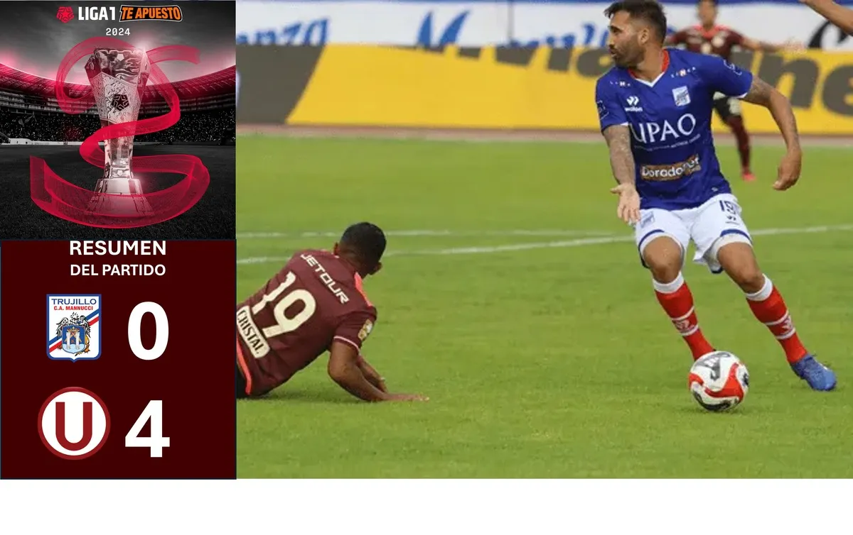 RESUMEN: Universitario arrolló al Manucci 4-0 en Trujillo por la fecha ...
