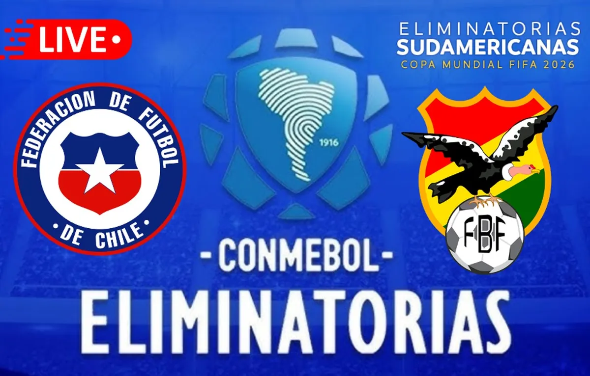 Chile vs. Bolivia EN VIVO: Horarios, pronósticos y canales para ver el duelo por las Eliminatorias al Mundial 2026